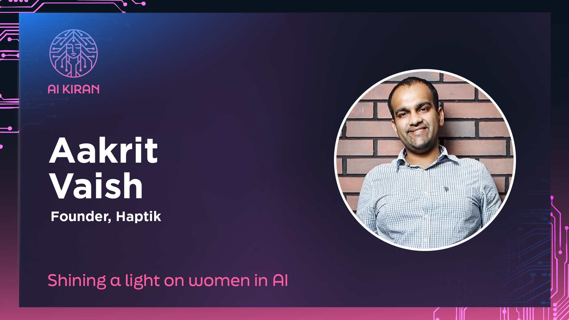 An Exclusive Video Message from Aakrit Vaish, Founder, Haptik