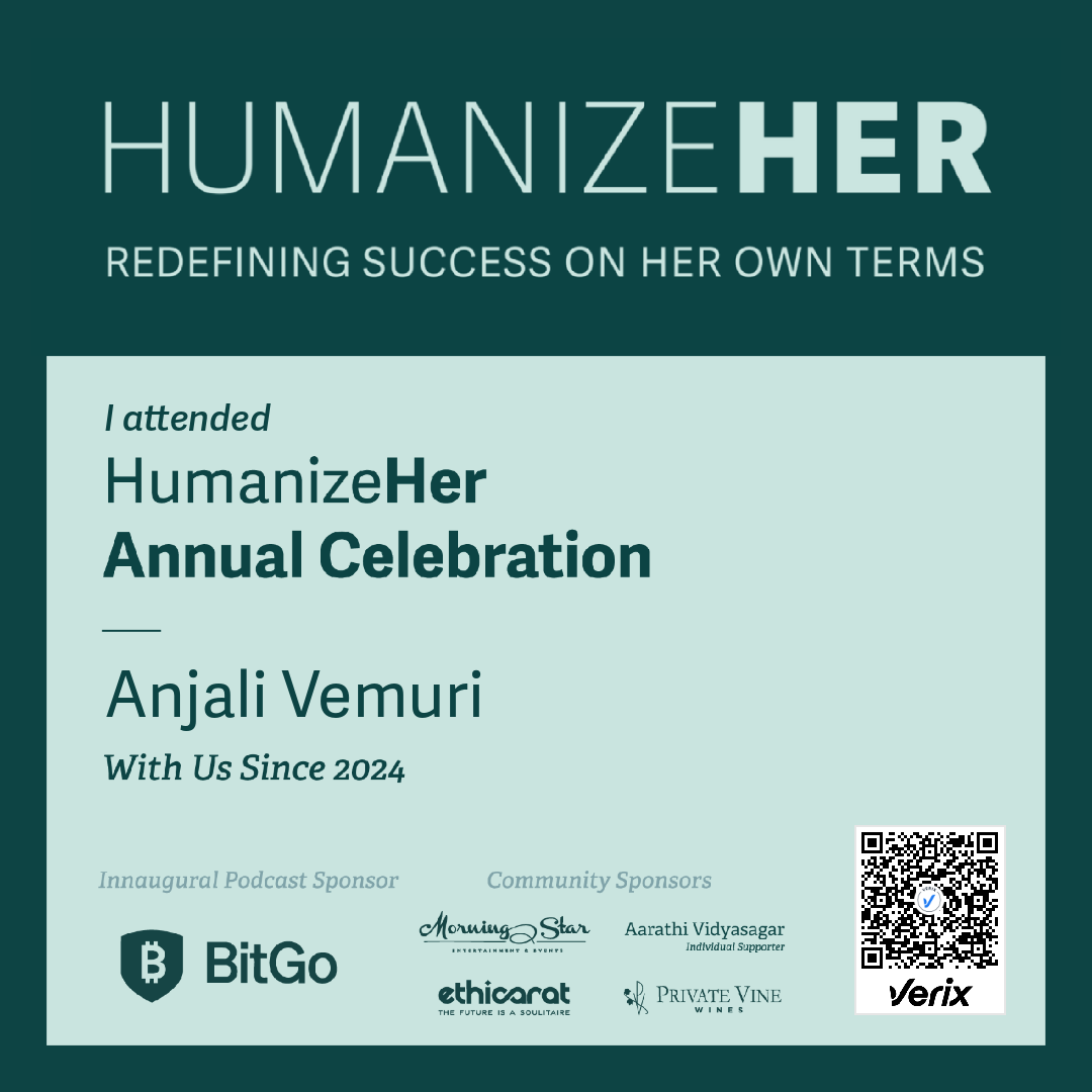 Anjali Vemuri: Attendee — HumanizeHer Annual Celebration 2025